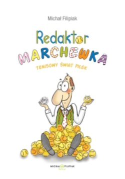 Redaktor marchewka Tenisowy świat piłek