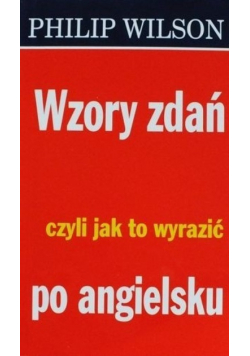 Wzory zdań czyli jak to wyrazić po angielsku