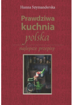 Prawdziwa kuchnia polska