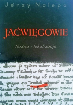 Jaćwięgowie Nazwa i lokalizacja