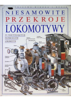 Niesamowite przekroje lokomotywy