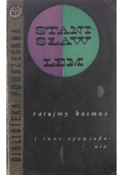 Ratujmy kosmos i inne opowiadania