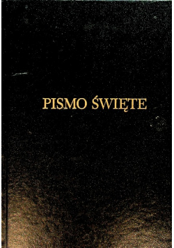 Pismo Święte Starego i Nowego Testamentu