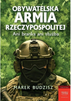 Obywatelska armia Rzeczypospolitej ani branka ani służba