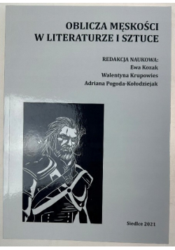 Oblicza męskości w literaturze i sztuce