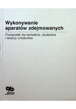 Wykonywanie aparatów zdejmowanych