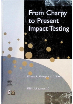From Charpy to Present Impact Testing