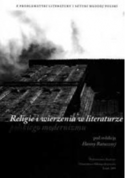 Religie i wierzenia w literaturze polskiego modernizmu