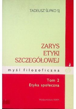 Zarys etyki szczegółowej myśl filozoficzna  Tom 2 Etyka społeczna