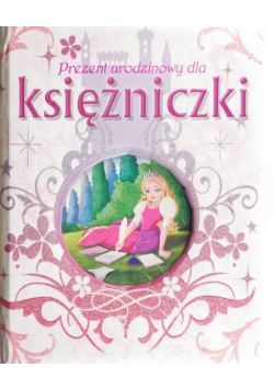 Prezent urodzinowy dla księżniczki