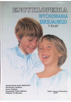 Encyklopedia wychowania seksualnego 7 - 9 lat
