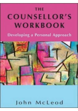 The Counsellor's Workbook: Developing a Personal Approach