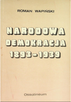 Narodowa demokracja 1893- 1939