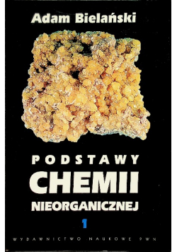 Podstawy chemii nieorganicznej Tom 1