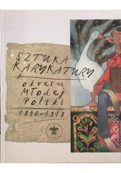 Sztuka karykatury okresu Młodej Polski 1890 do 1918