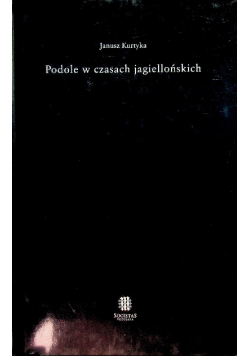 Kurtyka podole w czasach jagiellońskich