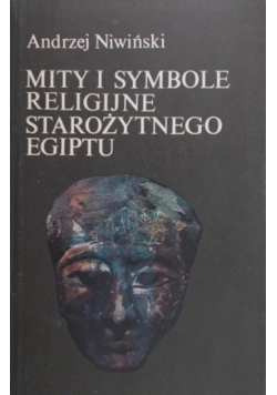 Mity i symbole religijne Starożytnego Egiptu