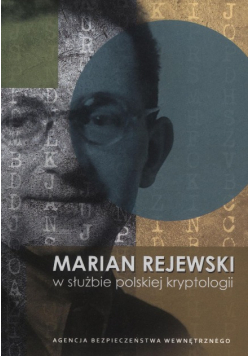 Marian Rejewski w służbie polskiej kryptologii