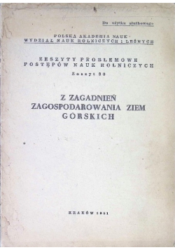 Z zagadnień zagospodarowania ziem górskich