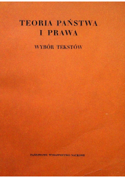 Teoria państwa i prawa Wybór tekstów