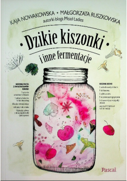 Dzikie kiszonki i inne fermentacje