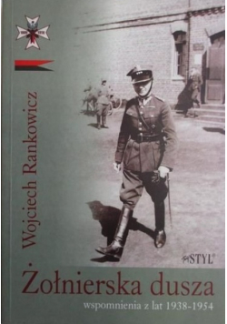 Żołnierska dusza wspomnienia z lat 1938 - 1954