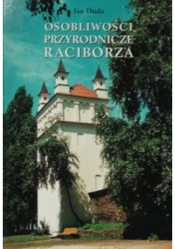 Osobliwości przyrodnicze Raciborza