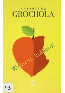 Wyluzuj kobieto