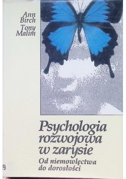 Psychologia rozwojowa w zarysie od niemowlęctwa do dorosłości