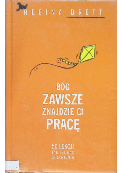 Bóg zawsze znajdzie Ci pracę