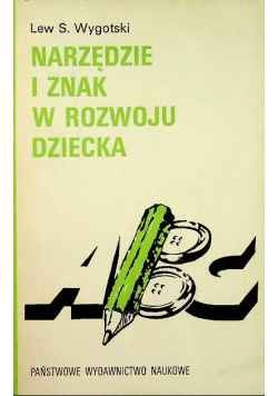 Narzędzie i znak w rozwoju dziecka