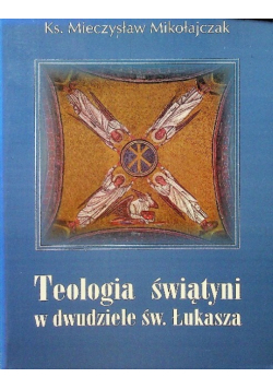 Teologia świątyni w dwudziele św Łukasza