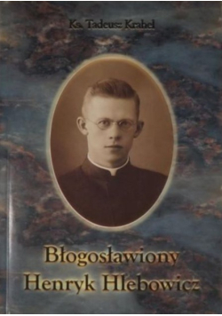 Błogosławiony Henryk Hlebowicz