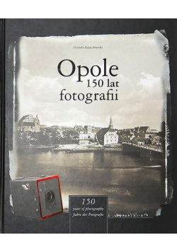 Opole 150 lat fotografii
