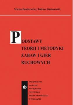 Podstawy teorii i metodyki zabaw i gier ruchowych