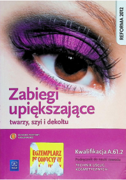 Zabiegi upiększające twarzy, szyi i dekoltu