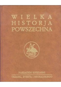 Wielka historja powszechna Tom I Część 4
