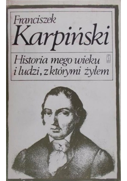 Historia mego wieku i ludzi z którymi żyłem
