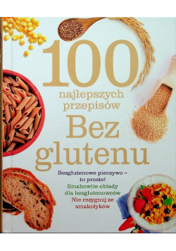 100 najlepszych przepisów bez glutenu