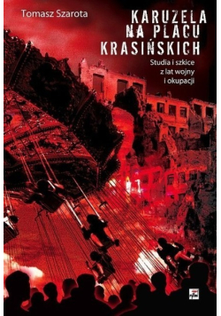 Karuzela na placu Krasińskich Studia i szkice