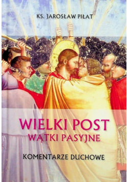 Wielki Post Wątki pasyjne