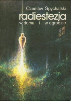Radiestezja w domu i w ogrodzie