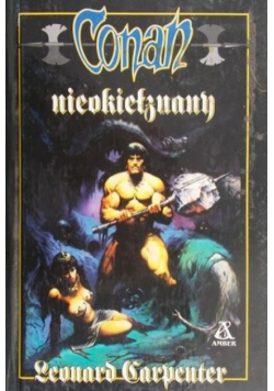 Opowieści o Conanie Tom 48 Conan Nieokiełznany