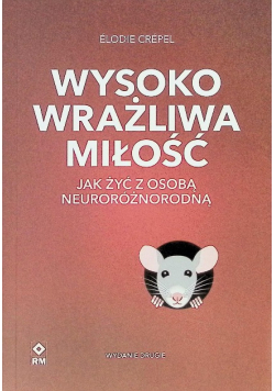 Wysoko wrażliwa miłość jak żyć z osobą neuroróżnorodną