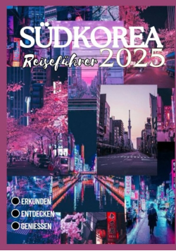 Sudkorea Reisefuhrer 2025
