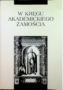 W kręgu akademickiego Zamościa