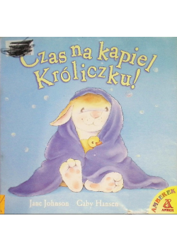 Czas na kąpiel króliczku