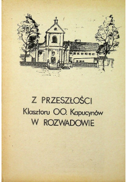 Z przeszłości klasztoru OO. Kapucynów w Rozwadowie