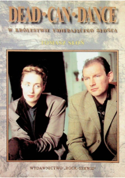 Dead Can Dance W królestwie umierającego słońca