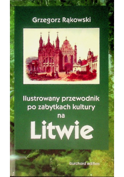 Ilustrowany przewodnik po zabytkach kultury na Litwie